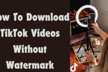 How To Download TikTok Videos