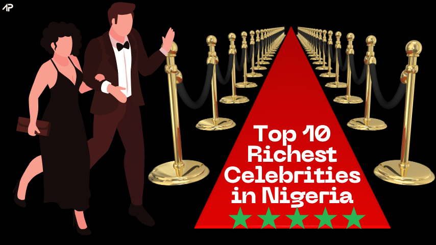 Top 10 Richest Celebrities in Nigeria 2024