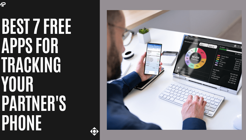 Tracking App - Best 7 Free Apps For Tracking Your Partner's Phone