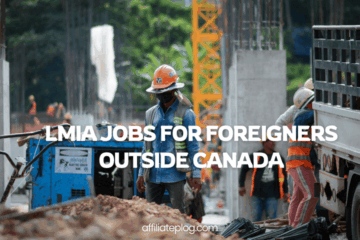 Top 10 High-Paying LMIA Jobs for Foreigners Outside Canada with Awesome Perks