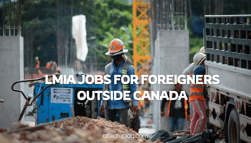 Top 10 High-Paying LMIA Jobs for Foreigners Outside Canada with Awesome Perks