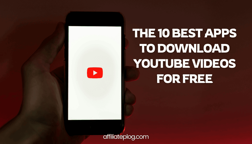 The 10 Best Apps To Download YouTube Videos for Free