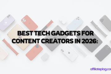 Best Tech Gadgets for Content Creators in 2026: Level Up Your Game with These Must-Haves