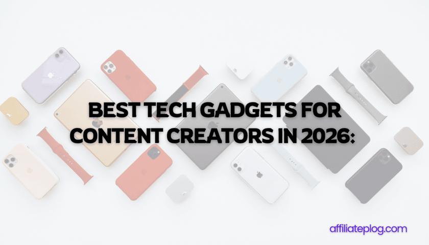 Best Tech Gadgets for Content Creators in 2026: Level Up Your Game with These Must-Haves