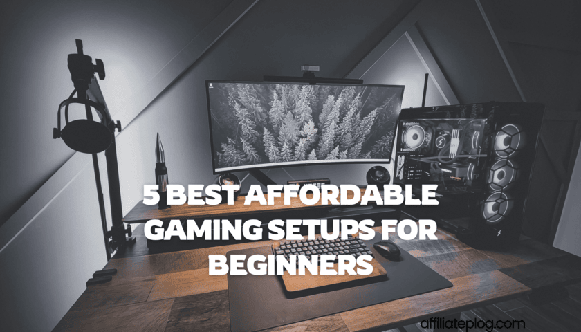 5 Best Affordable Gaming Setups for Beginners