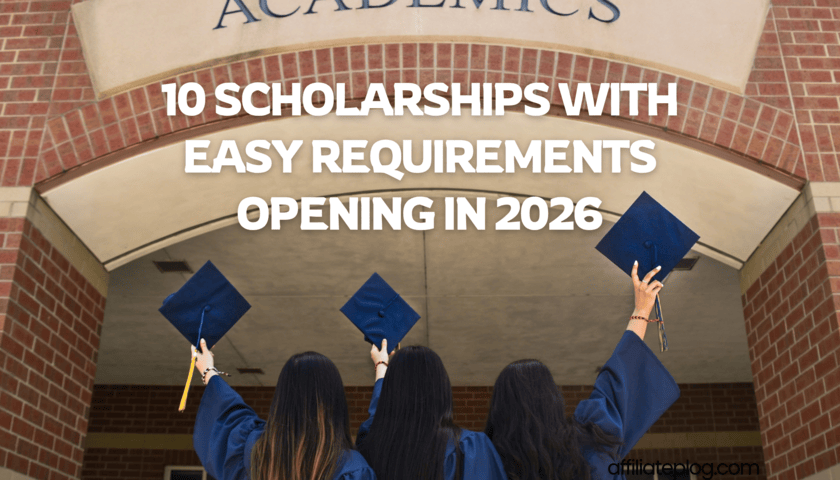 10 Scholarships with Easy Requirements Opening in 2026: Unlock Your Path to Higher Education