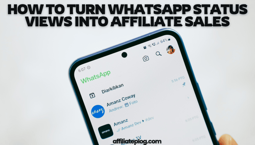 How to Turn WhatsApp Status Views Into Affiliate Sales