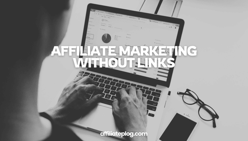 Affiliate Marketing Without Links