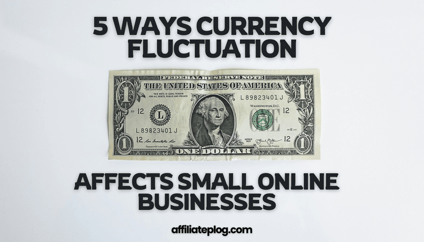 5 Ways Currency Fluctuation Affects Small Online Businesses: Navigating Volatility in Emerging Markets