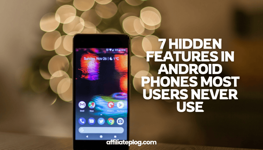 7 Hidden Features in Android Phones Most Users Never Use: Unlock Your Device’s Full Potential