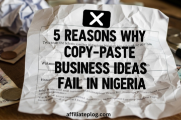 MUST READ: See 5 Reasons Why Copy-Paste Business Ideas Fail in Nigeria
