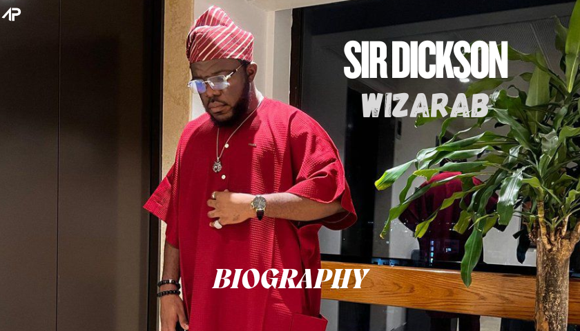 Sir Dickson Biography (Wizarab)