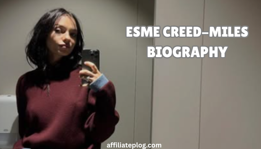 Esmé‍‍‍‍‍‍ Creed-Miles Biography