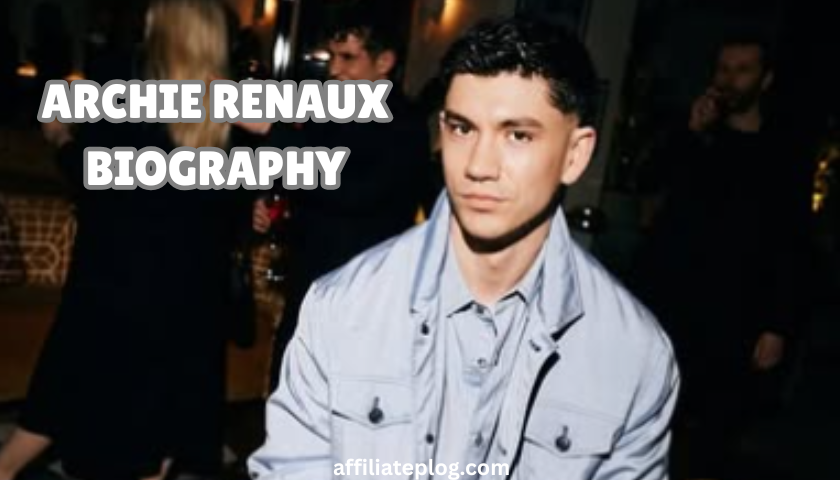 Archie Renaux Biography